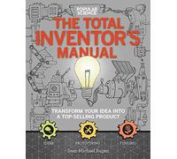 Total Inventor's Manual: Transform Your Idea into a Top-Selling Product