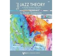 Total Jazz Theory: A Flexible Workbook Approach to the Fundamentals of Jazz