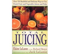 Total Juicing – Over 125 Ways to Use Fresh Fruit & Vegetable Juices and Pulp – Penguin Books