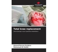 Total knee replacement: Electrotherapy in post-operative rehabilitation