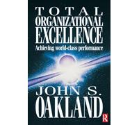 Total Organizational Excellence: Achieving world-class performance