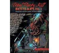 Total Party Kill Bestiary, Vol. 1: Monsters to Challenge Veteran Heroes