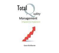 Total Quality Management - A System to Implement