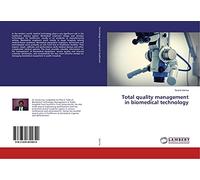Total quality management in biomedical technology