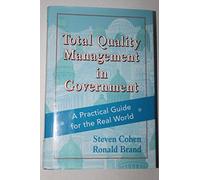 Total Quality Management in Government: A Practical Guide for the Real World (Jossey Bass Public Administration Series)