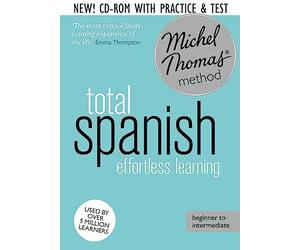 Total Spanish Course: Learn Spanish with the Michel Thomas Method: Beginner Spanish Audio Course