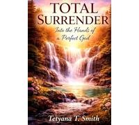 Total surrender. "Into Your hands.." Psalm 31:5 and Luke 23:46: Into the Hands of a Perfect God