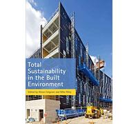 Total Sustainability in the Built Environment