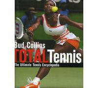 Total Tennis: The Ultimate Tennis Encyclopedia
