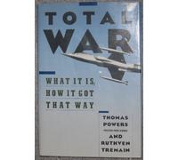 Total War: What It Is, How It Got That Way