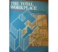 Total Workplace: Facilities Management and the Elastic Organization