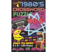 Totally 1980s Crossword Puzzle: 1980s-themed crossword puzzle book for adults, 6x9", 50+ puzzles, 120 pages, large print with solutions-great ... 80s fans, and pop culture enthusiasts.