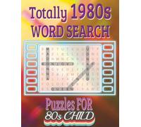 Totally 1980s Word Search Puzzle Book: A Totally Radical Collection of Over 500 Words from the Most Iconic Decade | Music, Movies, Fashion, Toys & More!