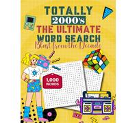 Totally 2000's - The Ultimate Word Search: Blast From the Decade