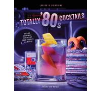 Totally '80s Cocktails