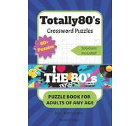 Totally 80's Crossword Puzzles: Crossword Puzzles with Easy to Read Print about 1980s, Big Hair Bands, 80's Pop Culture and More | 6x9 inches, 139 ... Gift for Vacation, Holidays and Relaxing