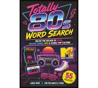 Totally 80s Word Search: The Ultimate Throwback Puzzle Book for Retro Fans