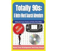 Totally 90s: A Retro Word Search Adventure: Relive the Icons, Trends, and Fads of the 1990s