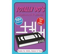 TOTALLY 90'S Crossword Puzzle: Crossword Puzzles with Easy to Read Print about 90's Music, Movies, Television, Gaming, Trivia, Nostalgia and more | ... Gift for Vacations, Holidays and Relaxation