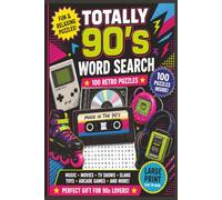 Totally 90s Word Search Puzzle Book: 100 Retro Puzzles for Adults & Teens | Large Print | Nostalgic 90s Themes, Music, Movies, Slang & Pop Culture (Totally Retro Puzzle Series)