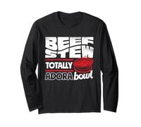 Totally Adora Bowl Beef Stew Meat Lover Long Sleeve T-Shirt
