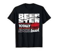 Totally Adora Bowl Beef Stew Meat Lover T-Shirt