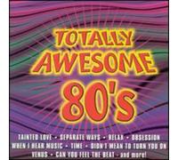 Totally Awesome 80's