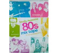 Totally Awesome 80S Mix Tape