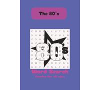 Totally Awesome 80's Word Search Book: Word Searches with Easy to Read Print about Themes, Slang words, Pop Culture, and More | 6x9 inches, 110 pages ... Gift for Vacations, Holidays and Free Times
