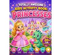 Totally Awesome Kids Activity Book: Princesses
