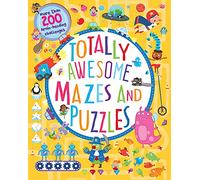 Totally Awesome Mazes and Puzzles: UK spelling edition 256 pages