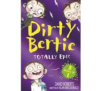 Totally Epic!: Burp! Monster! Disco! (Dirty Bertie)
