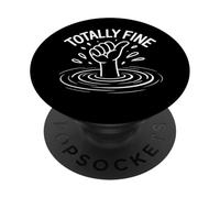 Totally Fine Funny Sarcastic Drowning Thumb Up PopSockets Adhesive PopGrip