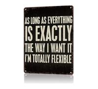 Totally Flexible Sign Funny Quote As Long As Everything Is My Way Vintage Tin Wall-Art for Cubicle or Home Office (8 X 12 in)