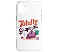 Totally Grape-Ful Smiling Grapes Fun Words Case for iPhone 16 Plus