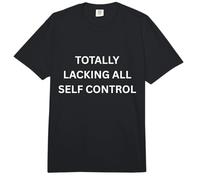 Totally LACKING All Control Funny Apparel for Adults Comfort Colors Adult Heavyweight T-Shirt