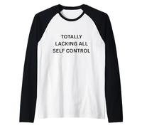 Totally LACKING All Control Funny Apparel for Adults Raglan Baseball Tee