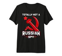 Totally Not A Russian Spy Red Hammer and Sickle Funny Gift Premium T-Shirt