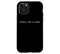 TOTALLY NOT A VIRUS - Funny Computer Hacker Exploit PC Virus Case for iPhone 11 Pro