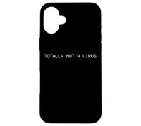 TOTALLY NOT A VIRUS - Funny Computer Hacker Exploit PC Virus Case for iPhone 16 Plus