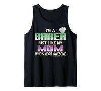 Totally Proud Baker Like Mom Who’s Even More Awesome Tank Top