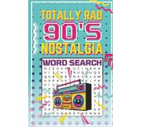Totally Rad 1990's Nostalgia Word Search Puzzle Book: Word Searches with Easy to Read Print about the 1990's, 90's, 1990s, 90s, Nostalgia and more | 6 ... Holidays, Birthdays, Christmas and Free Time