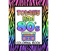 Totally Rad 80s Coloring Book