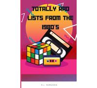 Totally Rad Lists from the 1980’s