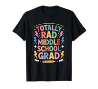 Totally Rad Middle School Grad, School Teacher Teaching T-Shirt