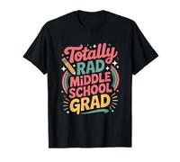 Totally Rad Middle School Grad, Teacher Teaching Kids T-Shirt