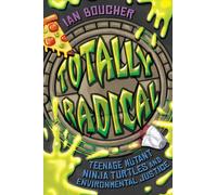 Totally Radical : Teenage Mutant Ninja Turtles and Environmental Justice