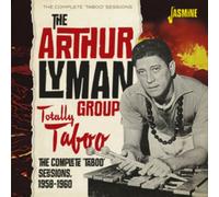 The Arthur Lyman Group - Totally Taboo The Complete 'Taboo' Sessions 1958-1960