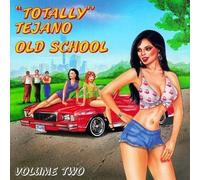 Totally Tejano: Old School, Volume 2 by Various Artists (1997-04-29)