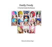 Totally Trendy: 13 Stylish Crochet Hat patterns